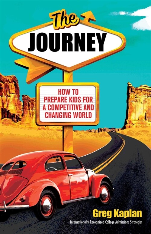 The Journey: How to Prepare Kids for a Competitive and Changing World (Paperback)