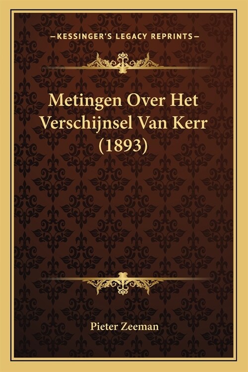 Metingen Over Het Verschijnsel Van Kerr (1893) (Paperback)
