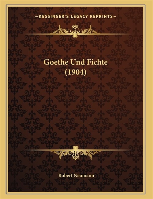 Goethe Und Fichte (1904) (Paperback)