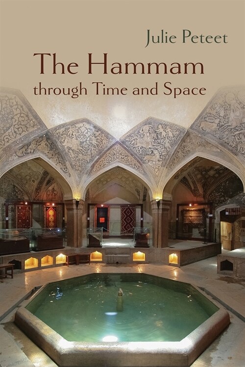 The Hammam Through Time and Space (Paperback)