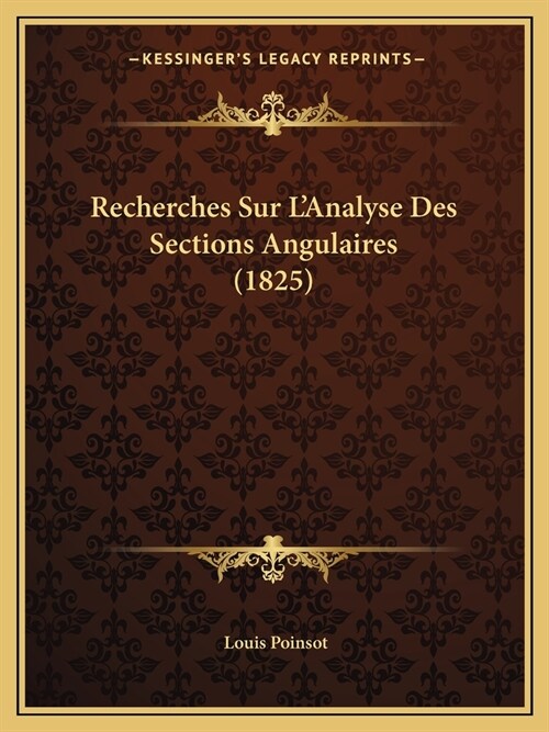 Recherches Sur LAnalyse Des Sections Angulaires (1825) (Paperback)