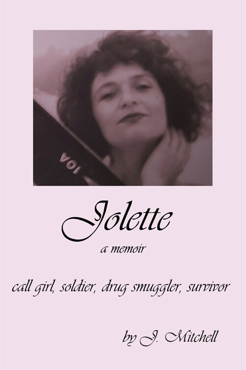 Jolette: Call Girl, Soldier, Drug Smuggler, Survivor (Paperback)