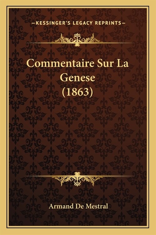 Commentaire Sur La Genese (1863) (Paperback)