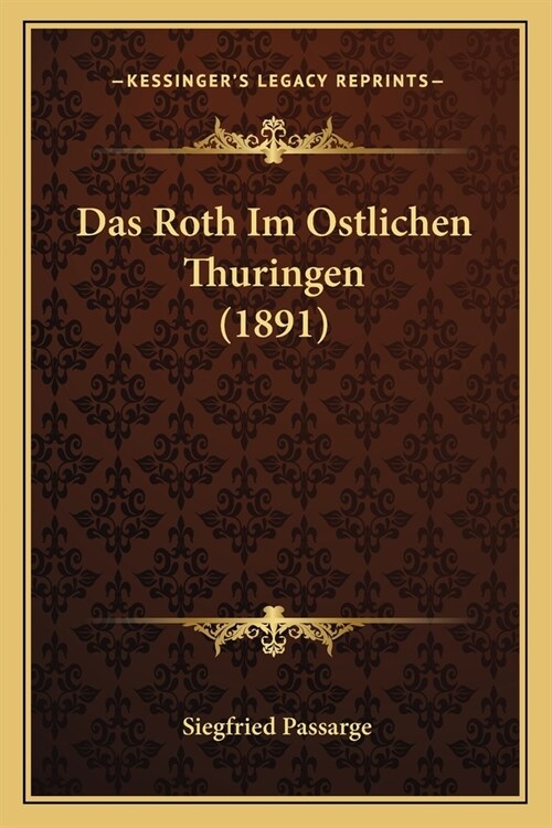 Das Roth Im Ostlichen Thuringen (1891) (Paperback)