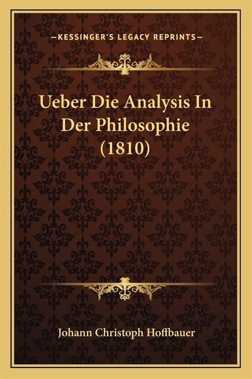 Ueber Die Analysis In Der Philosophie (1810) (Paperback)