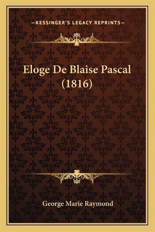 Eloge De Blaise Pascal (1816) (Paperback)