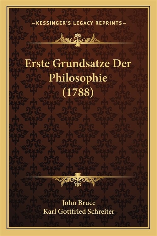Erste Grundsatze Der Philosophie (1788) (Paperback)