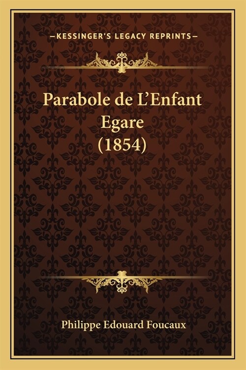 Parabole de LEnfant Egare (1854) (Paperback)