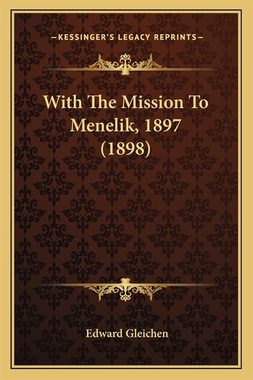 With The Mission To Menelik, 1897 (1898) (Paperback)