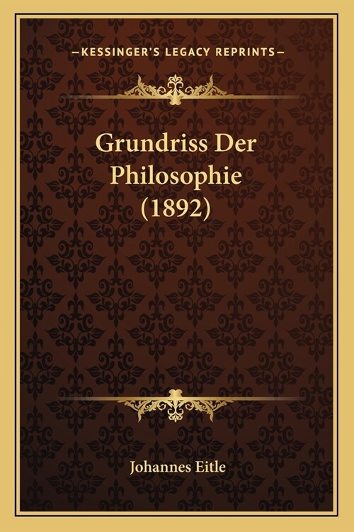 Grundriss Der Philosophie (1892) (Paperback)