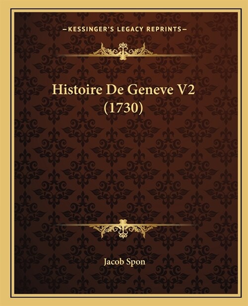 Histoire De Geneve V2 (1730) (Paperback)
