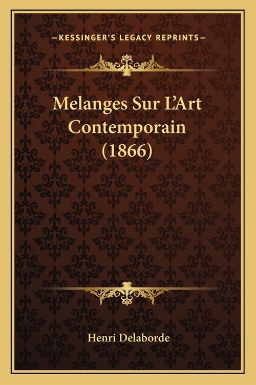 Melanges Sur LArt Contemporain (1866) (Paperback)