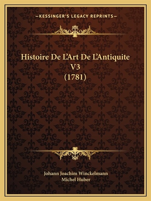 Histoire De LArt De LAntiquite V3 (1781) (Paperback)