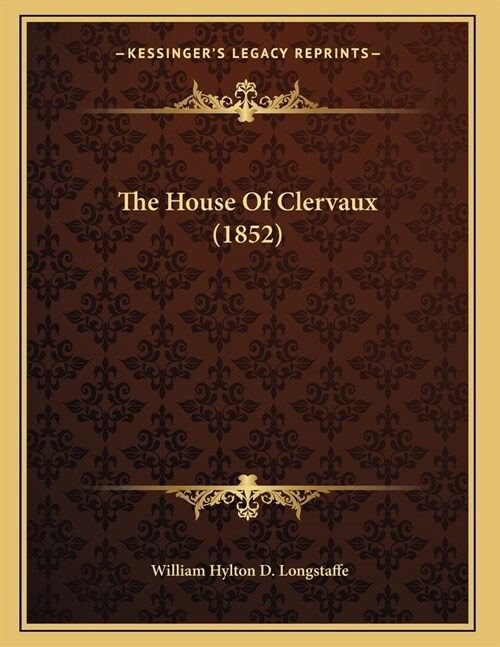 The House Of Clervaux (1852) (Paperback)