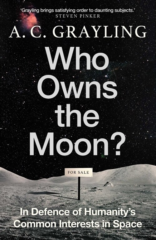 Who Owns the Moon? : In Defence of Humanity’s Common Interests in Space (Hardcover)