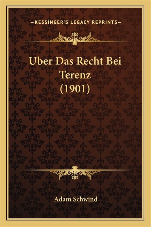 Uber Das Recht Bei Terenz (1901) (Paperback)