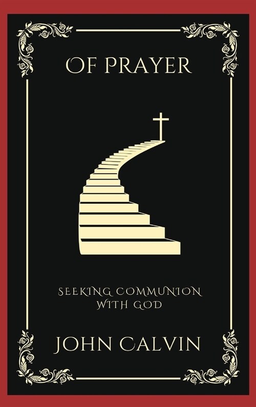 Of Prayer: Seeking Communion with God (Grapevine Press) (Hardcover)