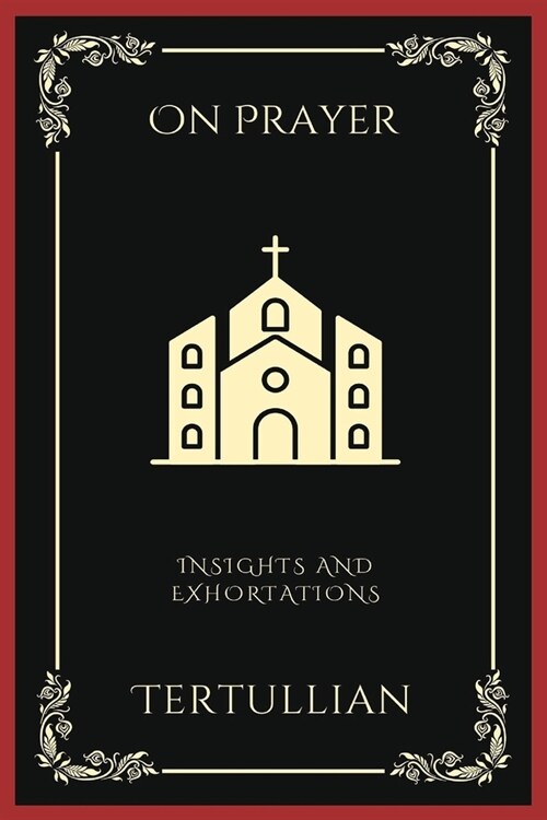 On Prayer: Insights and Exhortations (Grapevine Press) (Paperback)
