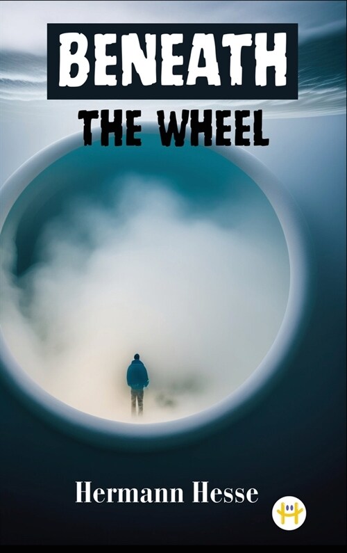 Beneath the Wheel (Hardcover)