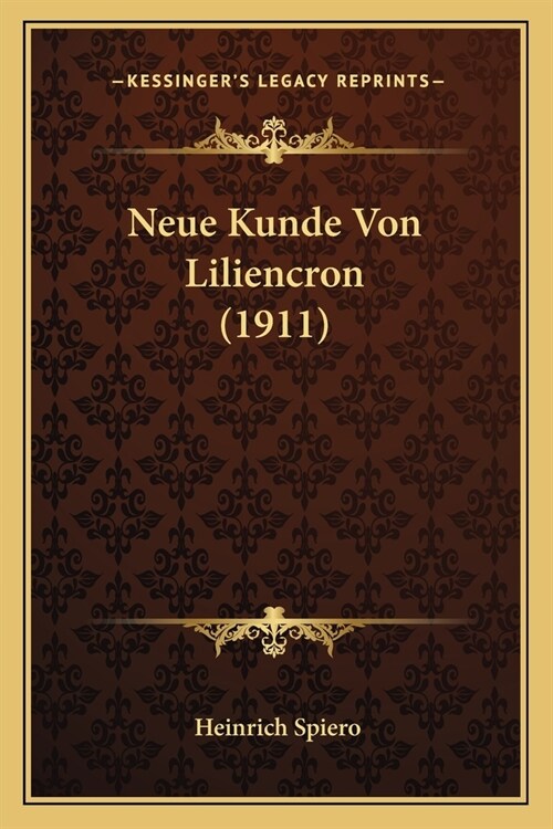 Neue Kunde Von Liliencron (1911) (Paperback)