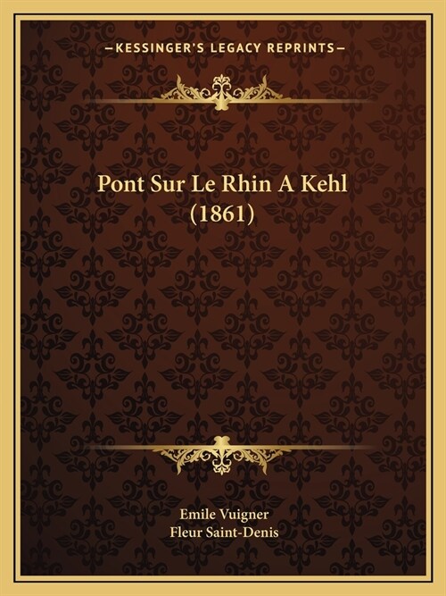 Pont Sur Le Rhin A Kehl (1861) (Paperback)