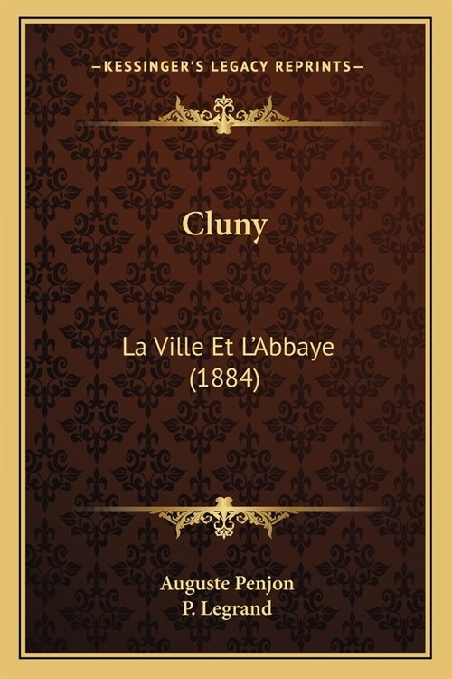Cluny: La Ville Et LAbbaye (1884) (Paperback)
