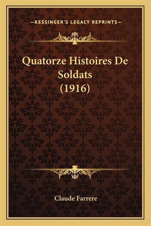 Quatorze Histoires De Soldats (1916) (Paperback)