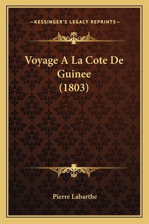 Voyage A La Cote De Guinee (1803) (Paperback)