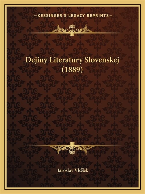 Dejiny Literatury Slovenskej (1889) (Paperback)