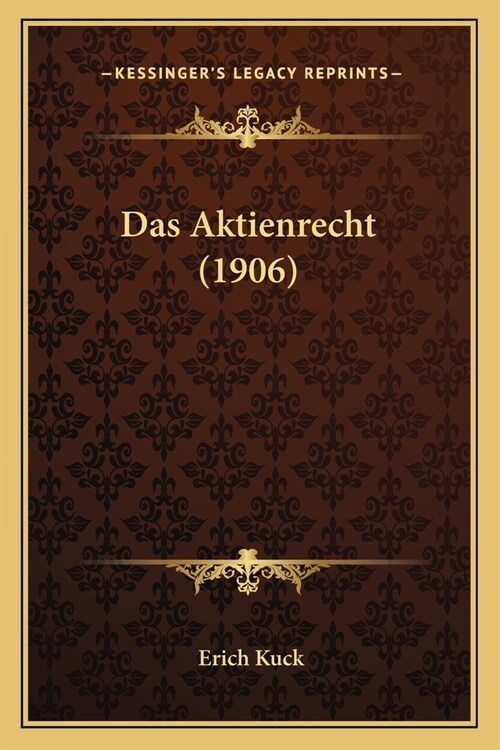 Das Aktienrecht (1906) (Paperback)