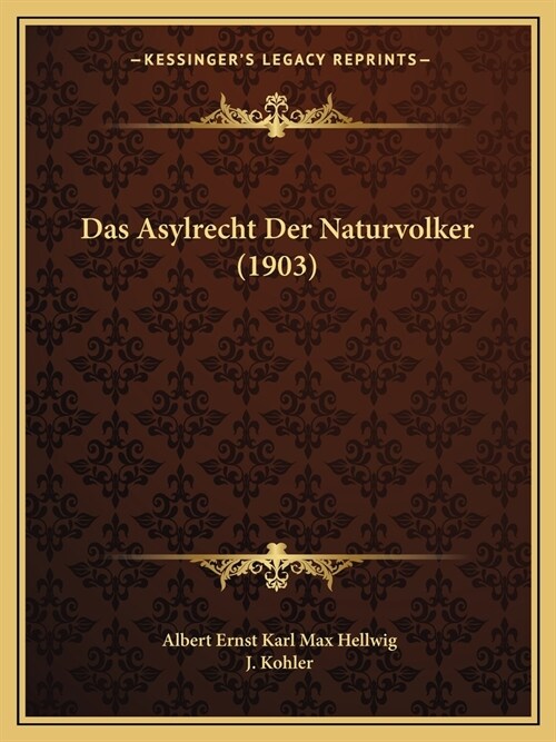 Das Asylrecht Der Naturvolker (1903) (Paperback)