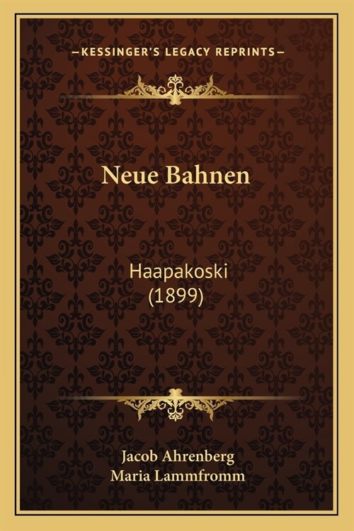 Neue Bahnen: Haapakoski (1899) (Paperback)