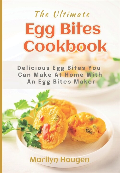 The Ultimate Egg Bites Cookbook (Paperback)