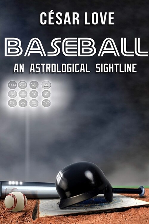 Baseball: An Astrological Sightline (Paperback)