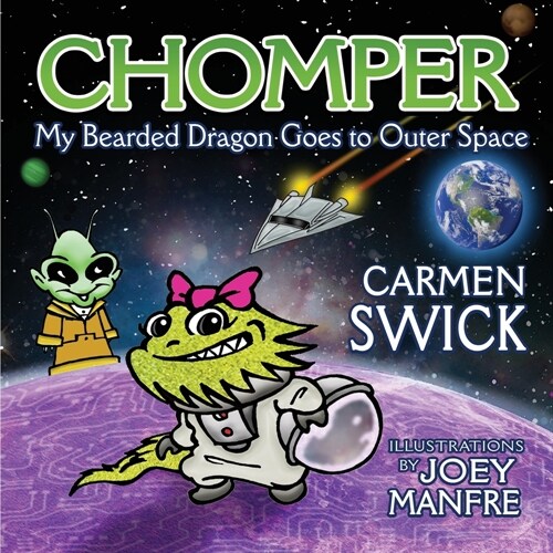 Chomper My Bearded Dragon Goes to Outer Space (Paperback)