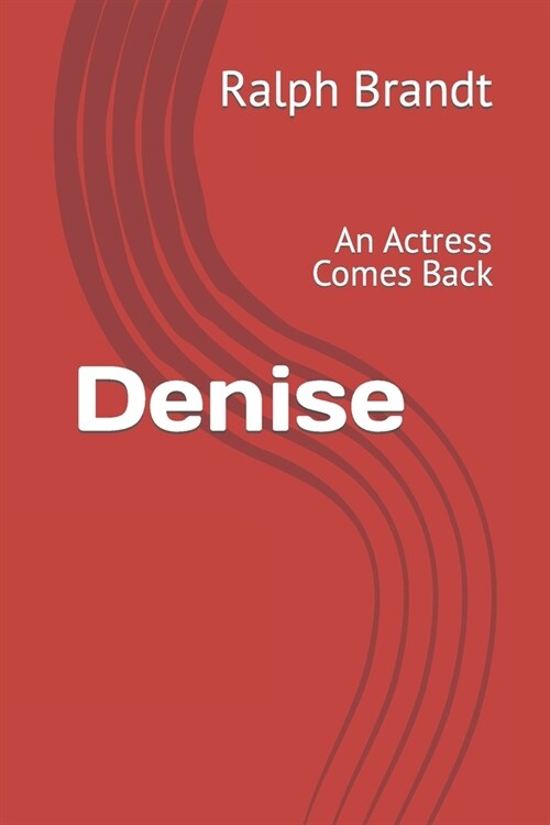 Denise: An Actress Comes Back (Paperback)