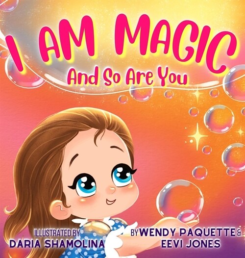 I Am Magic: And So Are You (Hardcover)