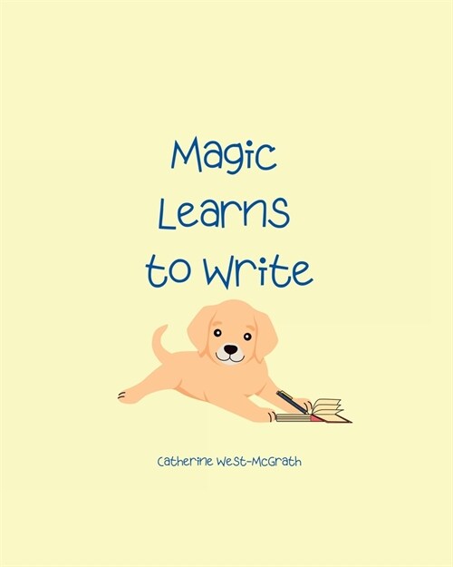 Magic Learns to Write (Paperback)