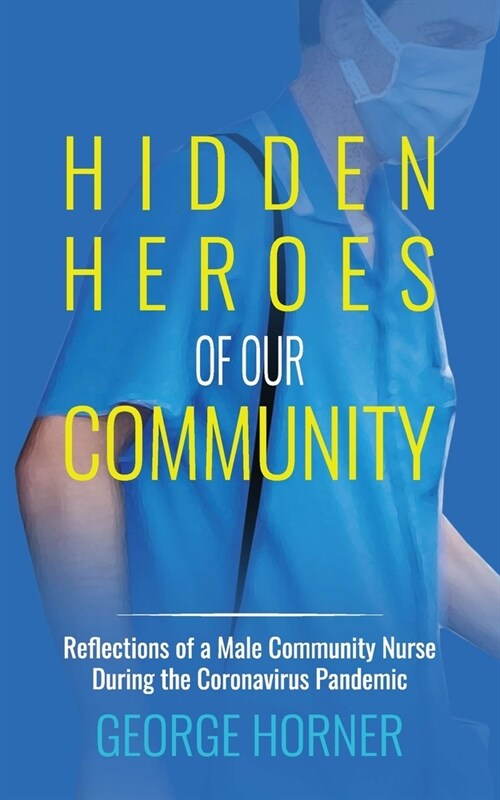 Hidden Heroes of our Community (Paperback)