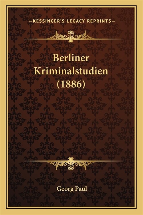 Berliner Kriminalstudien (1886) (Paperback)