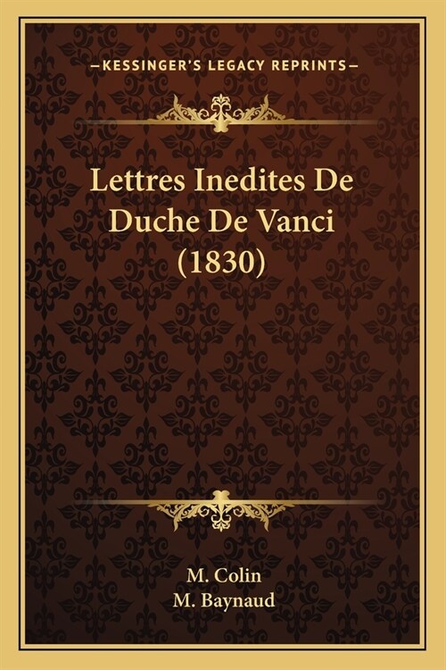 Lettres Inedites De Duche De Vanci (1830) (Paperback)