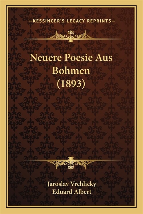 Neuere Poesie Aus Bohmen (1893) (Paperback)