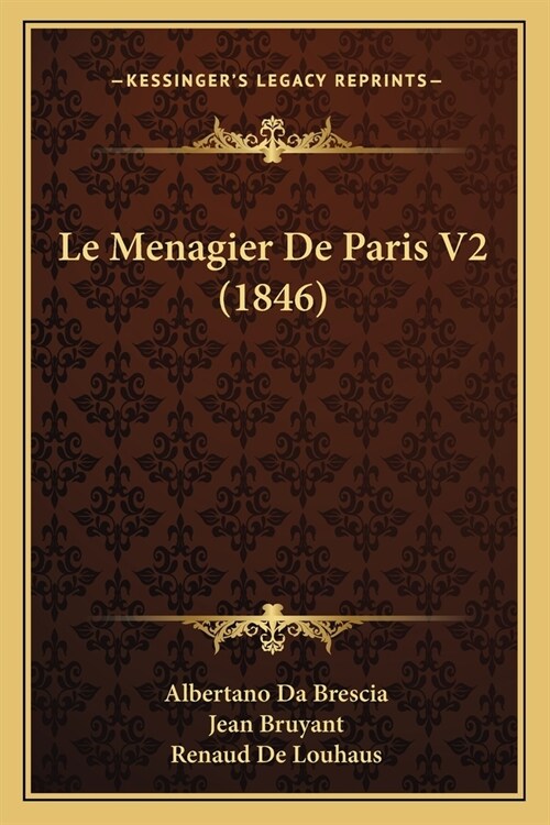 Le Menagier De Paris V2 (1846) (Paperback)