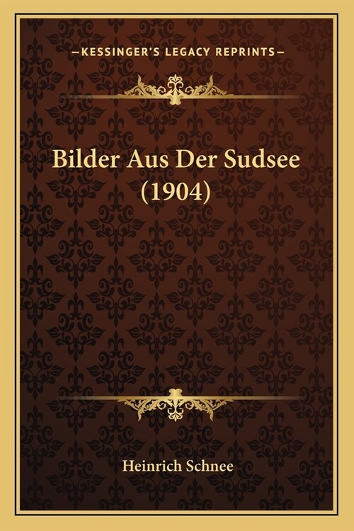 Bilder Aus Der Sudsee (1904) (Paperback)