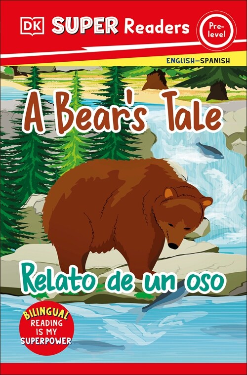 DK Super Readers Pre-Level Bilingual a Bears Tale - Relato de Un Oso (Paperback)