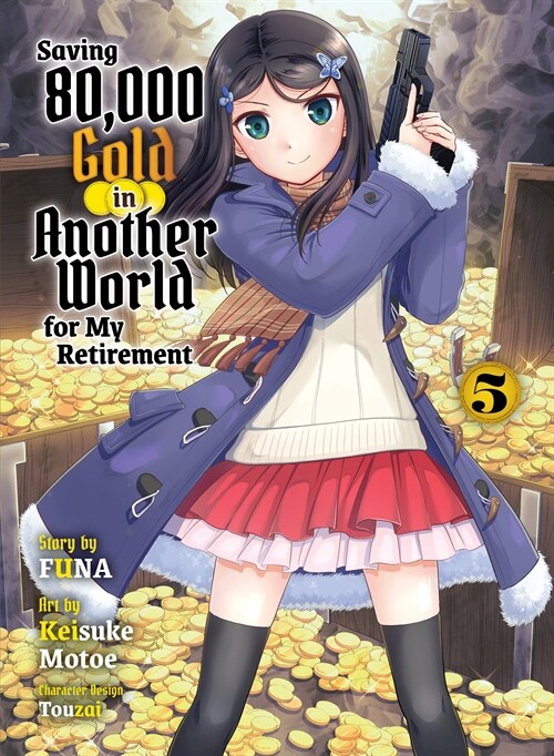 Saving 80,000 Gold in Another World for my Retirement 5 (light novel) (Paperback)