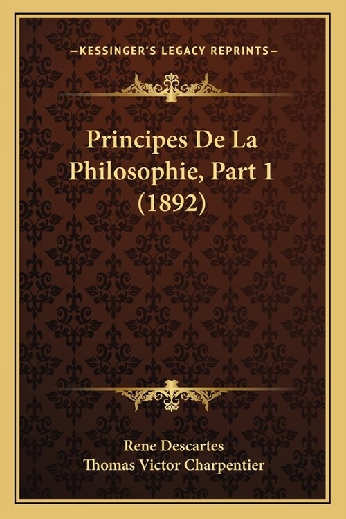 Principes De La Philosophie, Part 1 (1892) (Paperback)