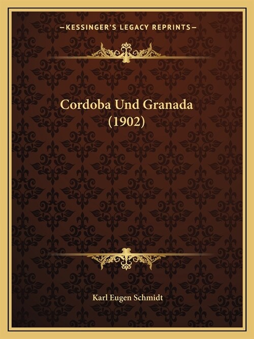 Cordoba Und Granada (1902) (Paperback)