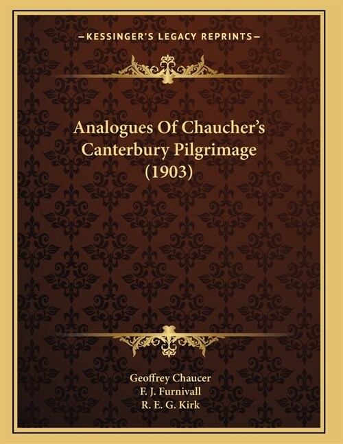 Analogues Of Chauchers Canterbury Pilgrimage (1903) (Paperback)