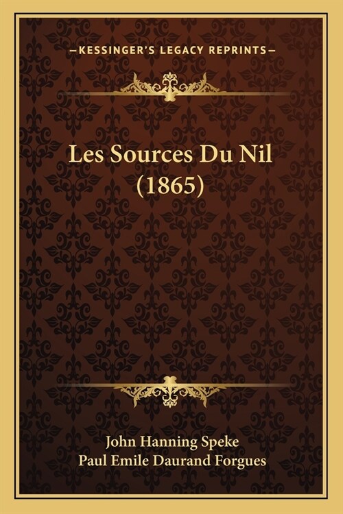 Les Sources Du Nil (1865) (Paperback)